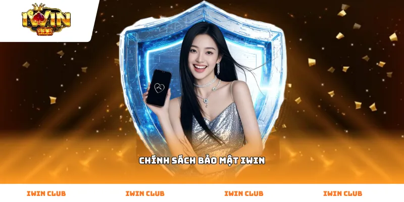 Chính sách bảo mật iWin